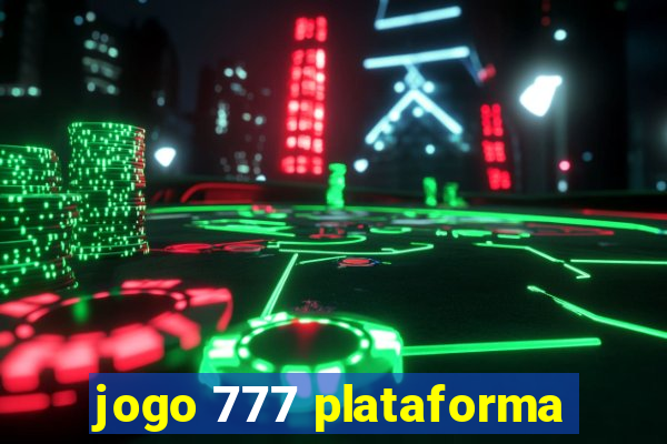 jogo 777 plataforma